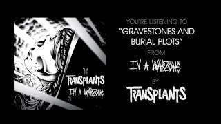 Transplants  quotGravestones And Burial Plotsquot Full Album Stream [upl. by Llewej]