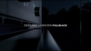 Descubre la Edición FullBlack [upl. by Spain]