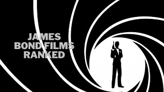 All James Bond Films Ranked [upl. by Ariajaj896]