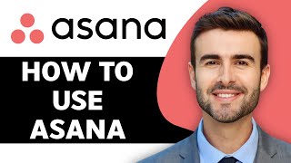 How to Use Asana in 2024  Asana Tutorial [upl. by Halland526]