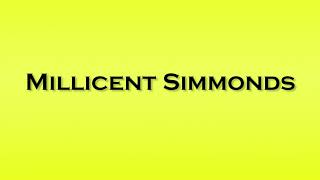 Pronunciation of Millicent Simmonds [upl. by Platas]