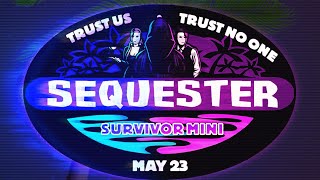 SEQUESTER MINI  SURVIVOR INTROS [upl. by Abla]