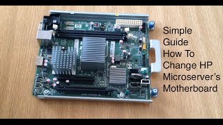 How To Change the Motherboard in HP Microserver [upl. by Brianna]