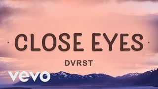 1 HOUR 🕐  DVRST  CLOSE EYES Lyrics [upl. by Tayler73]