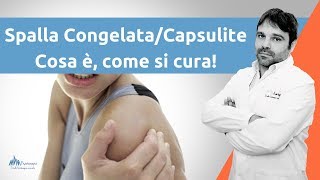 Spalla congelata  capsulite adesiva  cosa è come si cura [upl. by Elisabet422]