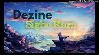 Dezine  SIGHO RARA  2017 [upl. by Peterec]