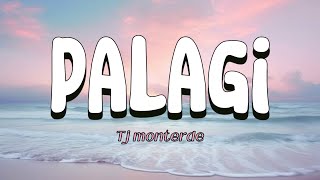 PALAGI  Tj Monterde lyrics video [upl. by Clover]