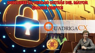 La Caída de QuadrigaCX El Mayor Fraude en Criptomonedas Revelado [upl. by Dnalro]