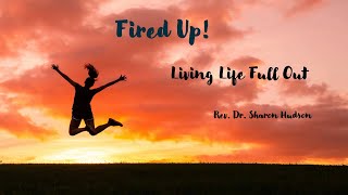 Fired UP  Dr Sharon Hudson  692024 [upl. by Evelunn]