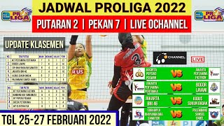 Jadwal Proliga 2022  Putaran 2 Pekan ke 7  Update Klasemen Proliga 2022  Live Ochannel [upl. by Bonn]