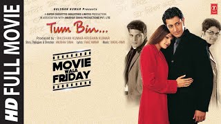 Tum Bin Full Movie  Love TSeries  4K [upl. by Etnuahc]