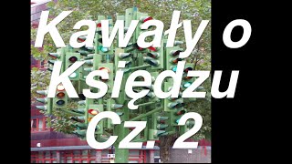 Kawały o księdzu Cz2 [upl. by Bolten]