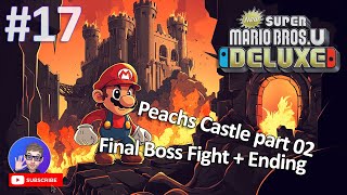 Peachs Castle part 02 🏰🏰  New Super Mario Bros U Deluxe Pt17 [upl. by Burroughs]