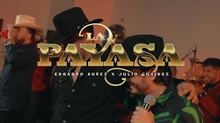 Julio Chaidez X Edgardo Nuñez  LA PAYASA En Vivo [upl. by Granny384]