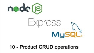 10  Nodejs amp Express  Product CRUD operations [upl. by Adrahc709]