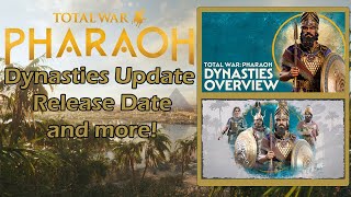 RELEASE DATE AND MORE  Total War Pharaoh DYNASTIES Update [upl. by Nnaj390]