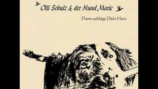 Olli Schulz amp der Hund Marie  Dann schlägt dein Herz [upl. by Sklar]