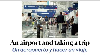 Vocabulary about the airport and traveling in English and Spanish  El aeropuerto y viajar Ep 31 [upl. by Shayne]