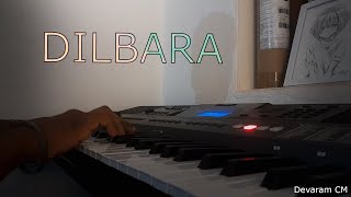 Dilbara  Piano Cover  Devaram CM [upl. by Rehpotsrihc]