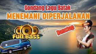 GONDANG LAGU BATAK FULL NONSTOP MENEMANI MUSIK DIPERJALANAN FULL BASS KEYBOARD [upl. by Haman]