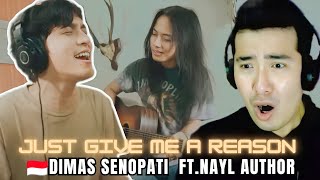 REACTION DIMAS SENOPATI  Nayl Author ft Dimas Senopati  Just Give Me A Reason Acoustic Cover [upl. by Schaefer]