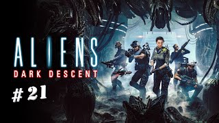 Aliens Dark Descent  F21  PC  Normal  No Commentary  Verteidigung bis zum letzten Mann [upl. by Fergus]