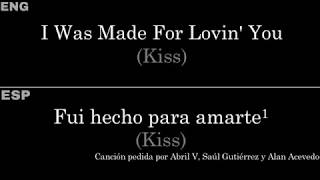 I Was Made For Lovin’ You Kiss — LyricsLetra en Español e Inglés [upl. by Margy]