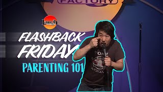 Flashback Fridays  Parenting 101  Laugh Factory Stand Up Comedy [upl. by Assilaj]