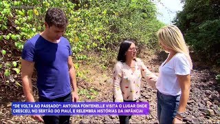 Antonia Fontenelle relembra infância no Piauí ao reencontrar o pai [upl. by Ahsei]