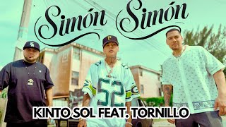 Kinto Sol Tornillo  Simón Simón Video Oficial [upl. by Novehs625]