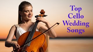 Top 10 Cello Wedding Songs  The Best Music to Walk Down the Aisle To [upl. by Ettelrats406]