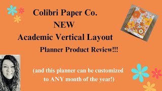 Colibri Paper Co Planner Review of their Academic Vertical Layout that can start at any month [upl. by Atoel]