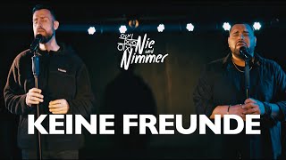 Nie und Nimmer  KEINE FREUNDE Offizielles Video [upl. by Rush]