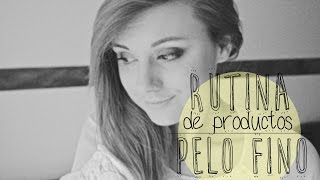 Rutina ♥  Productos para pelo fino [upl. by Garrity]