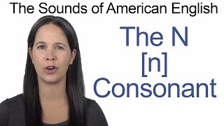 English Sounds  N n Consonant  How to make the N n Consonant [upl. by Nylarad771]