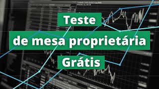 Como fazer um teste de mesa proprietária grátis [upl. by Kulsrud184]