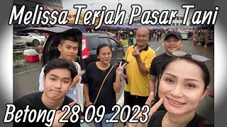 Melissa Terjah Pasar Tani Betong 28092023 [upl. by Dareen]