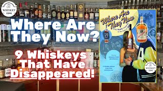 Where Are These 9 Whiskeys Now [upl. by Ardnola]