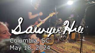 SAWYER HILL  LOOK AT THE TIME  LIVE COLUMBIA SC MAY 15 2024 [upl. by Eimma905]