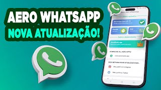 AERO WHATSAPP ATUALIZADO COM NOVAS FUNÇÕES COMO BAIXAR E INSTALAR [upl. by Auhs]