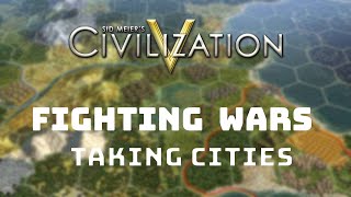 Civilization 5 Tutorial  How to Win Wars and Take Cities land combat tips and tricks [upl. by Antons744]