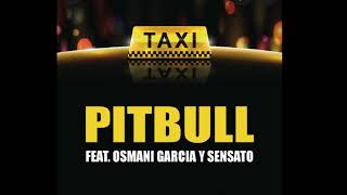 el taxiOsmani García Pitbull y sensato [upl. by Moll]