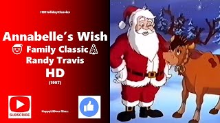 Annabelles Wish 🎅 Family Classic 🎄Christmas Movie ❄ Narrated By RandyTravis 🎸 Full Video HD [upl. by Ardelle]