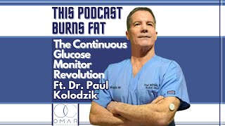 The Continuous Glucose Monitor Revolution with Dr Paul Kolodzik TPBF 191 [upl. by Noraha]