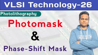 Photomask in Photolithography  Phase Shift Mask in Photolithography  Semiconductor Photomask [upl. by Sheffie]