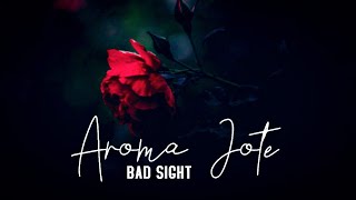 Bad Sight  Aroma Jote Official Video HD 2013 [upl. by Einnhoj]