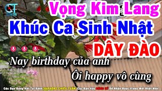 Karaoke Khúc Ca Sinh Nhật  Vọng Kim Lang Dây Đào  Karaoke Chiêu Tuấn [upl. by Eelrehpotsirhc]