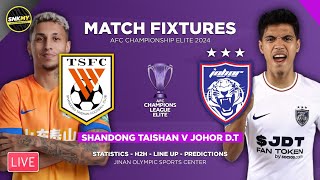 🔵 Info LIVE SHANDONG TAISHAN vs JOHOR DARUL TAZIM  Jadual AFC Championship Elite 2024 Malam Ini [upl. by Aihseyk]