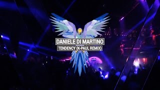 Daniele Di Martino  Tendency K Paul Remix [upl. by Nirrad]