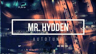 MR HYDDEN  AUTOTUNE OFFICIAL VIDEO [upl. by Cissej]